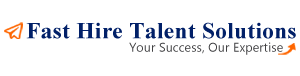 Fast Hire Talent Solutions - Your Success Our Expertise